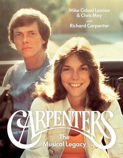 Carpenters: The Musical Legacy by Michael Cidoni Lennox, Chris May...