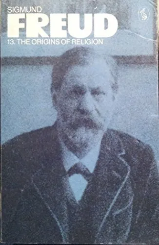 The Pelican Freud Library, Vol. 13: The Origins of  by Freud, Sigmund 0140217460