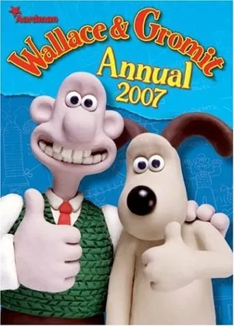 Wallace and Gromit 2007 Annual, , Used; Good Book