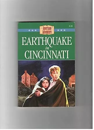 Earthquake in Cincinnati: Disaster Changes Life Forever [The American Adventure