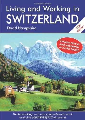 Living and Working in Switzerland: A Survival Handbook