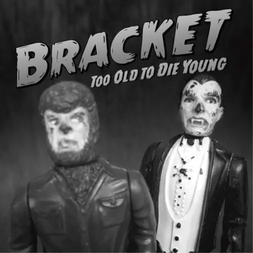 Bracket Too Old to Die Young (CD) Album