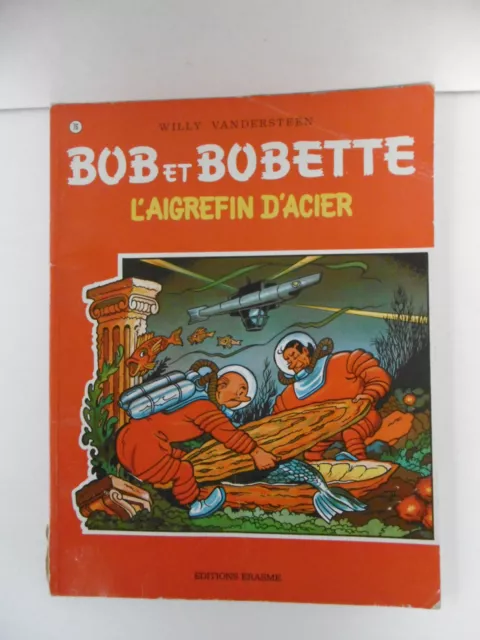 Bob Et Bobette  L'aigrefin D'acier W. Vandersteen  Ed. Erasme 1987  Bon État