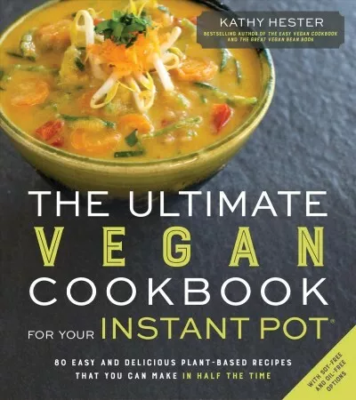 Libro de cocina vegano definitivo para tu maceta instantánea: 80 plantas fáciles y deliciosas...