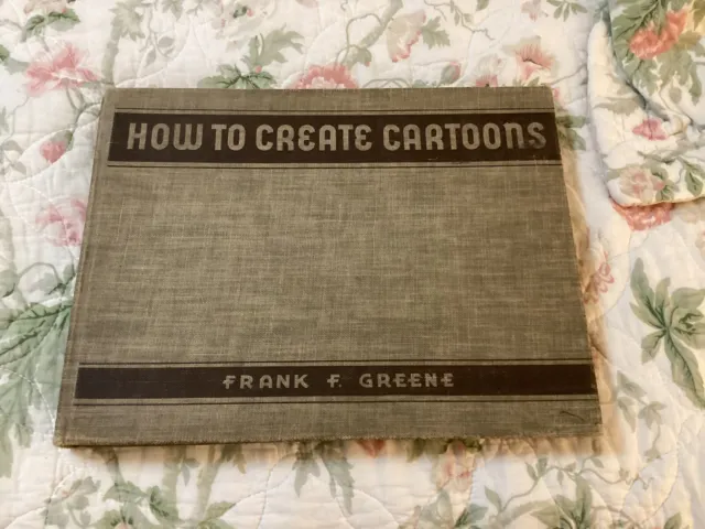 1941 1st Ed How To Create Cartoons Art Instruction By Greene Artist Ideas Hints