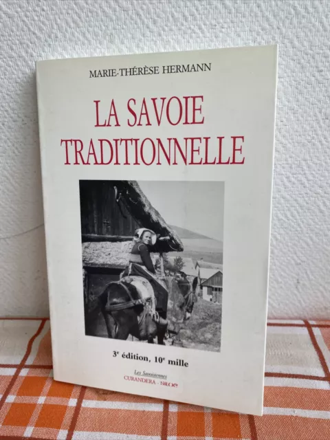 Ancien Livre La Savoie Traditionnelle Marie Thérèse Hermann 3eme Ed 1990