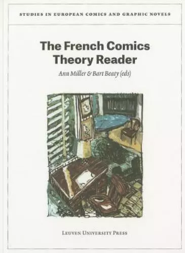 The French Comics Theory Reader (Studies in European Comics and Graphic Novels),