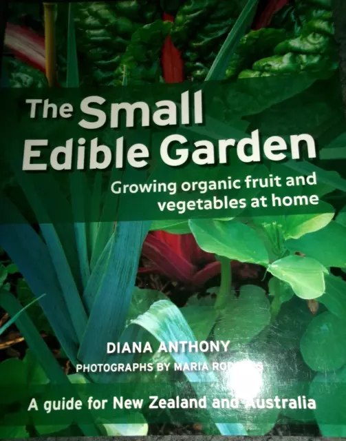 Gardening Book - The Small Edible Garden - growing organic fruit & vegetables