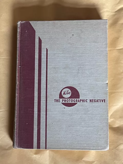 The Photographic Negative Vol 4, by Herbert C McKay, Small Hardback Book, 1942