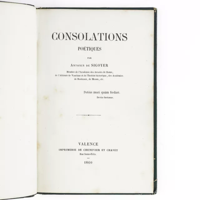 Antonin SIGOYER Consolations poétiques RARE EO Envoi + Lettres RARE 2