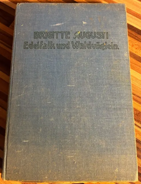 Altdeutsche Schrift : Brigitte Augusti / Edelfalk und Waldvöglein