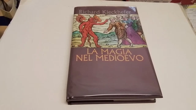 LA MAGIA NEL MEDIOEVO, R. KIECKHEFER, CDE, 1996, 1s25