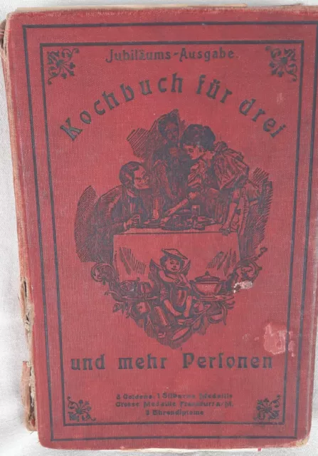 altes KOCHBUCH für drei u. mehrere Personen altdeutsche SchriftJubiläums Ausgabe