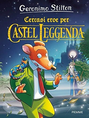 cercasi eroe per castel leggenda 1 Stilton 8856657171