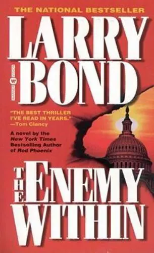 The Enemy Within - Mass Market Paperback By Bond, Larry - ACCEPTABLE