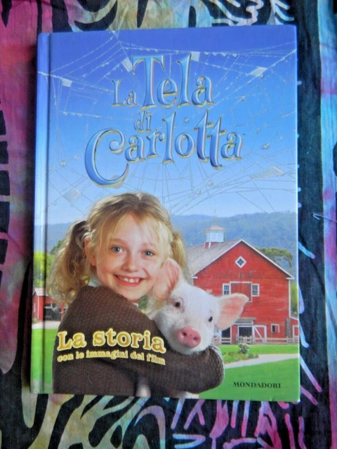 LIBRO LA TELA DI CARLOTTA LA STORIA CON LE IMMAGINI DEL FILM