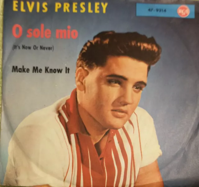 Single 7"  Elvis Presley - O sole mio (It's now or never) / Make me know it TOP!