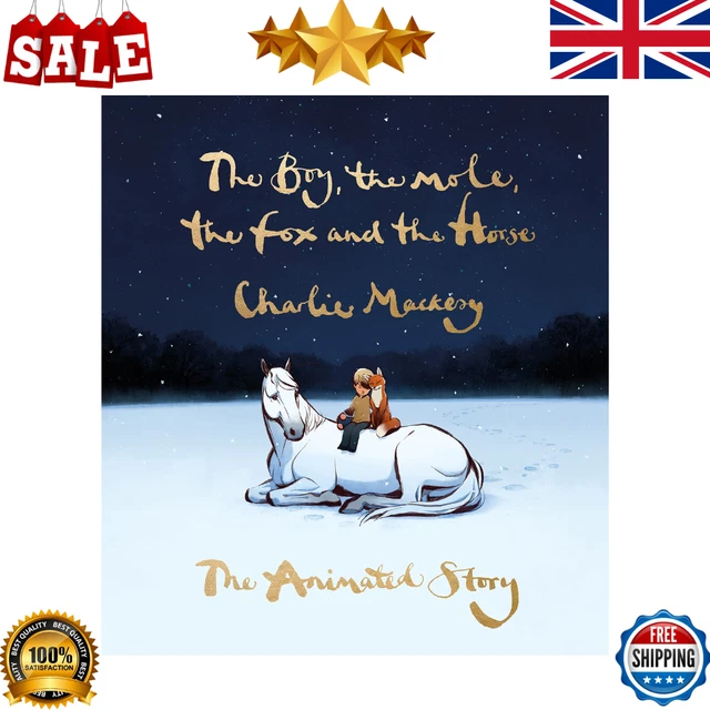 The Boy, The Mole, The Fox, And The Horse (Hardcover) By Charlie Mackesy - Good Condition