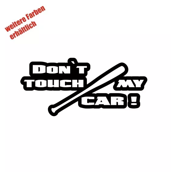 ADESIVO DON'T TOUCH My Car Auto Non Toccare Gag Fun Pellicola Sticker  Vinile Veicolo EUR 2,79 - PicClick IT