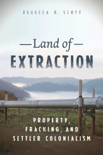 Rebecca R. Scott Land of Extraction (Poche)