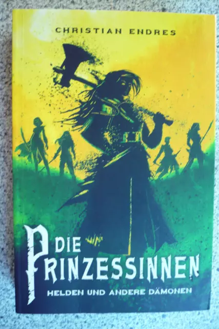 Buch- Roman - DIE PRINZESSINNEN - HELDEN UND ANDERE DÄMONEN - Band 2 - Neu