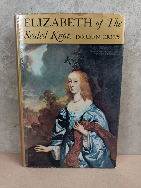 Elizabeth Of The Sealed Knot Biography Elizabeth Murray HC 1975 Doreen Cripps