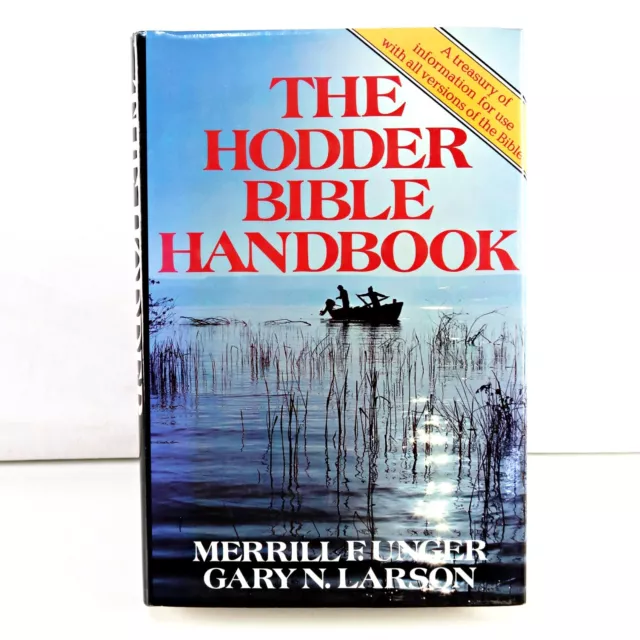 The Hodder Bible Handbook By Merrill F. Unger & Gary N. Larson HC 1984