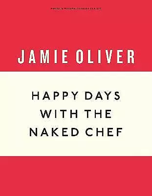 Happy Days with the Naked Chef Jamie Oliver Annive. Brand New