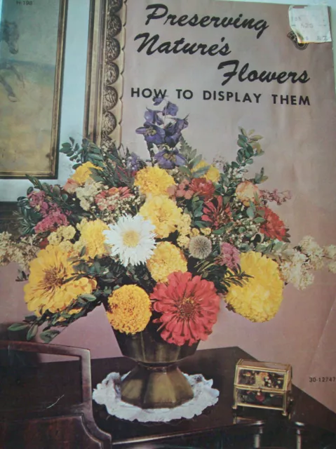 1972 Vtg Preserving Natures Flowers How to Display Them Instruction Candle Book