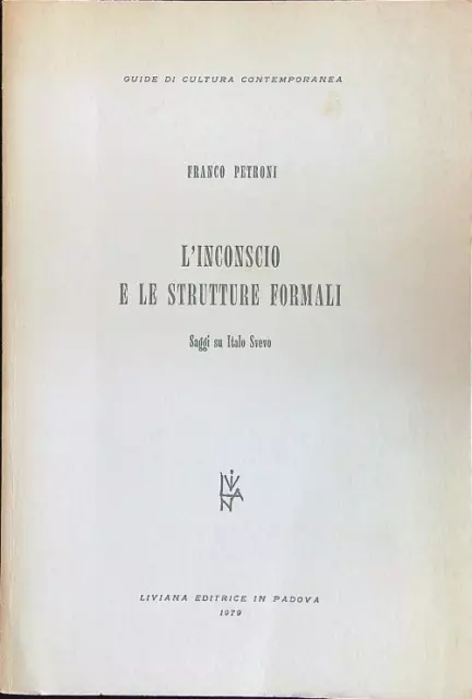 L'inconscio E Le Strutture Formali Petroni Franco Liviana 1979  Brossura