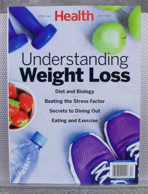 MEREDITH MAGAZINE SPECIAL Health Edition Understanding Weight Loss £8. ...