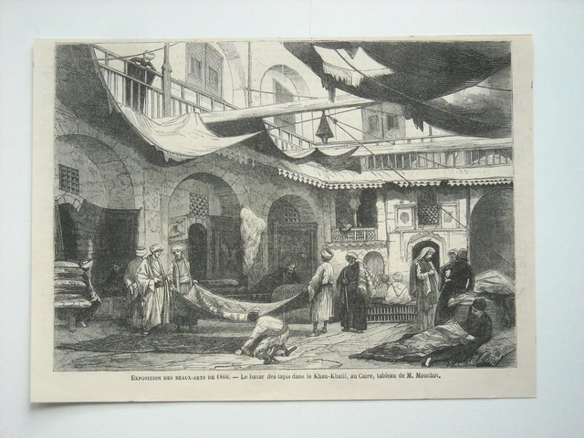 1866 Engraving. 1866 Fine Art Expo. Khan-Khalil Carpet Bazaar, Cairo...