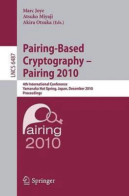 Pairing-Based Cryptography - Pairing 2010 - 9783642174544