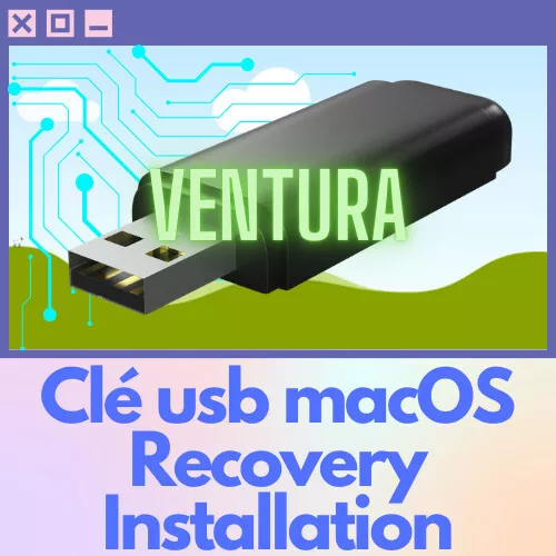 clé usb installation/recovery macOS Ventura