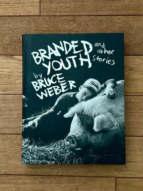 BRANDED YOUTH  BRUCE WEBER ブルース・ウェーバー写真集 Branded Youth and Other Stories Bruce Weber ブルース