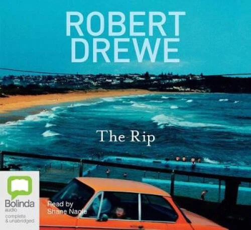 The Rip [Audio] by Robert Drewe