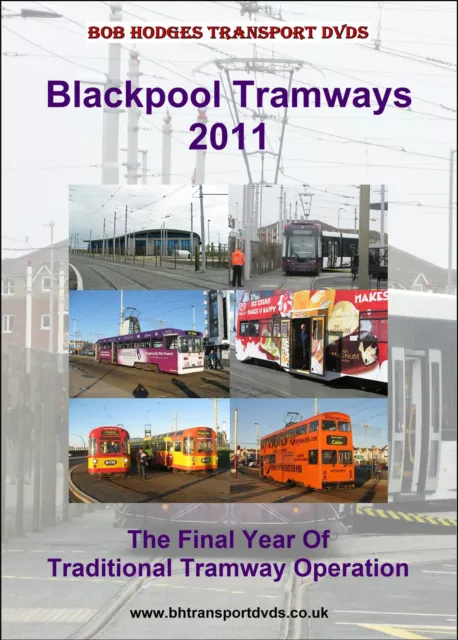 Blackpool Tramways 2011, The Final Year Of Traditional Tramway Operation DVD