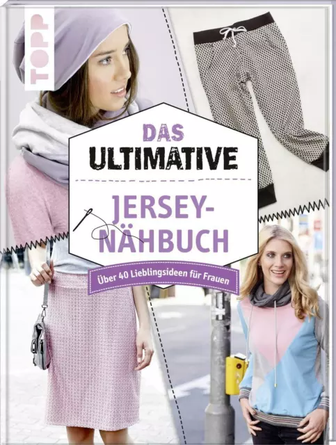 Das ultimative Jersey-Nähbuch von Frechverlag (2019, Gebundene Ausgabe)