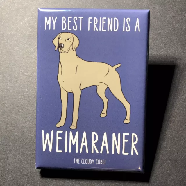 Weimaraner Dog Magnet Best Friend Cartoon Pet Art Handmade Gifts and Home Decor 2