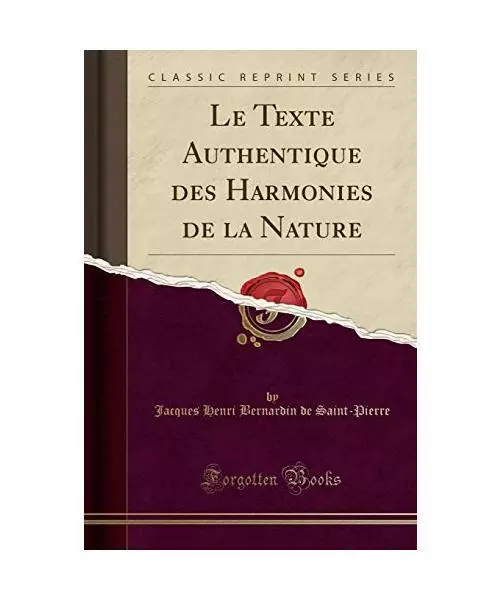 Le Texte Authentique des Harmonies de la Nature (Classic Reprint), Jacques Henri