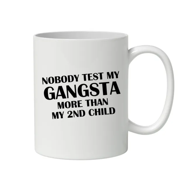 Nobody Test My Gangsta More Than   Mug Personalised Gift Customised Name Massage