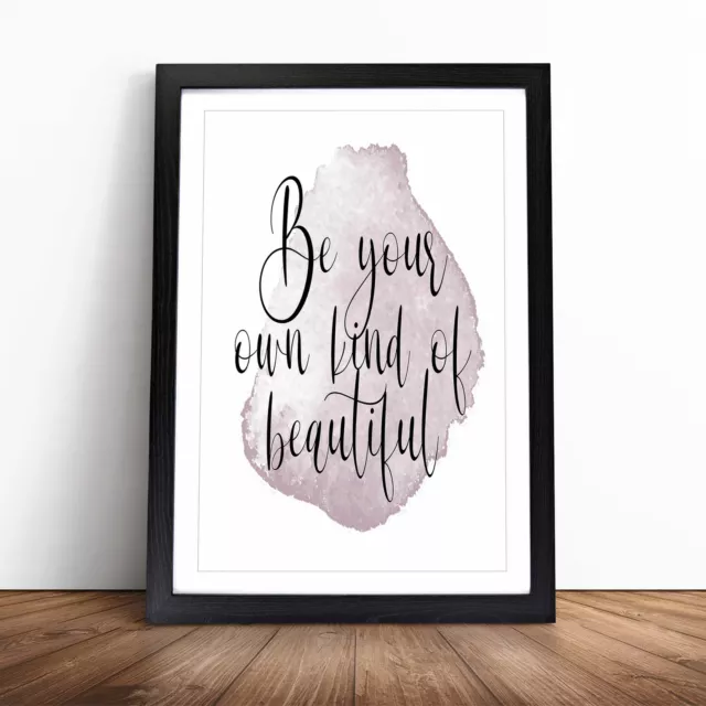 Your Own Kind Of Beautiful Typography Wall Art Print Framed Picture Poster