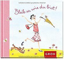 Bleib so, wie du bist von GROH Verlag | Buch | Zustand gut