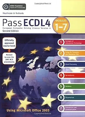 Pass ECDL4: Using Microsoft Office 2003: Modules 1-7, Revised Edition (Payne-Gal