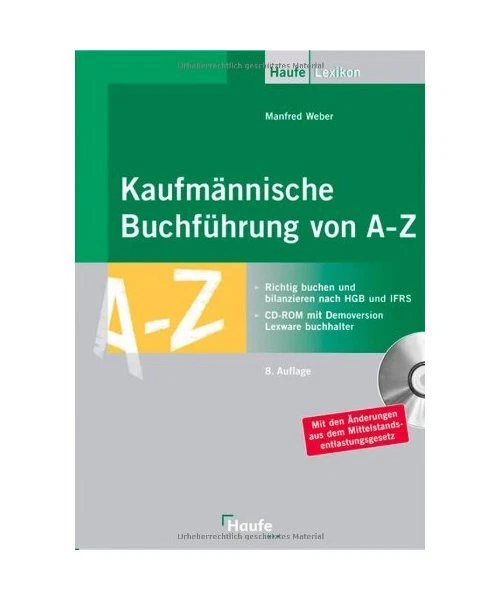Grundsätze Ordnungsmäßiger Buchführung Hgb KAUFMÄNNISCHE BUCHFÜHRUNG VON A - Z: Richtig buchen und bilanzieren
