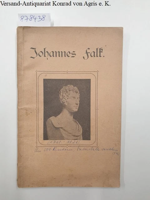 Johannes Falk : Festschrift zur Hundertjahrfeier der Gründung der "Gesellschaft