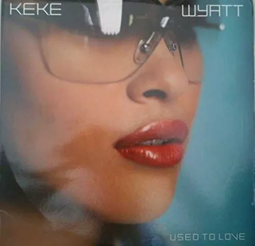 Keke Wyatt Used to love (US, 4 versions, 2001)  [Maxi 12"]