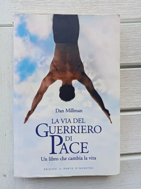 La via del guerriero di pace Un libro che cambia la vita Dan Millman 2015 ottimo