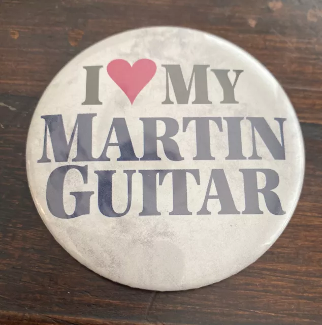 MARTIN GUITAR Pin Pinback 2.5” Button Badge CF Martin I Love My Martin Guitar