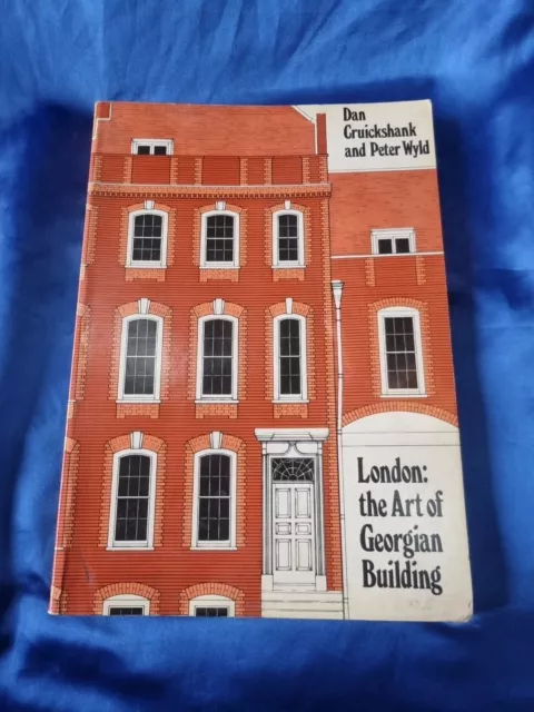 London : The Art of Georgian Building Paperback Dan Cruickshank